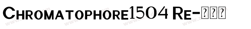 Chromatophore1504 Re字体转换